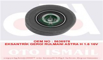 EKSANTRİK GERGİ RULMANI ASTRA G-H-J- CORSA D- VECTRA C- INSIGNIA-MERIVA- ZAFIRA- SIGNUM 1.6-1.6T-1.8 Marka : INA