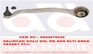 SALINCAK KOLU SOL A4-A6-A8-SUPERB I-PASSAT 4D0407693N-4D0407693AD-8D0498998B-8D0498998-4D0407693AC-4D0407693E-4D0407693H-8E0407693Q-4D0407693P- Marka 